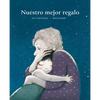 Nuestro Mejor Regalo - Hardcover