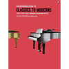 Classics to Moderns Easy Piano Songbook 40 Beginner-Friendly Keyboard Sheet Music by Handel Haydn Schumann and More Timeless Collection from the Music - Paperback