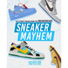 Sneaker Mayhem: The Ultimate Sneaker Book For Sneakerheads - Paperback