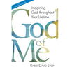 God of Me: Imagining God Throughout Your Lifetime - Paperback