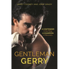 Gentleman Gerry: A Contender in the Ring, a Champion in Recovery - Hardcover