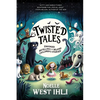 Twisted Tales: Unhinged Retellings of Beloved Children's Stories - Paperback