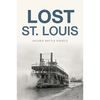 Lost St. Louis - Paperback