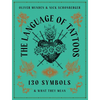 The Language of Tattoos: 130 Symbols and What They Mean - Hardcover