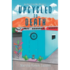 Upcycled to Death - Paperback