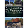 New Hampshire War Monuments: The Stories Behind the Stones - Paperback