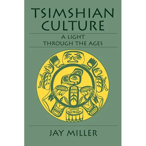 Tsimshian Culture: A Light Through the Ages - Paperback