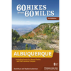 60 Hikes Within 60 Miles: Albuquerque: Including Santa Fe, Mount Taylor, and San Lorenzo Canyon - Hardcover