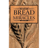 Bread and Other Miracles - Paperback