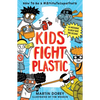 Kids Fight Plastic: How to Be a #2minutesuperhero - Paperback