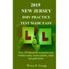 2019 New Jersey DMV Practice Test made Easy: Over 150 Questions on practice test, written exams, license permit, study and guide book - Paperback