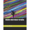 Ukulele Sheet Music Paradise - Paperback