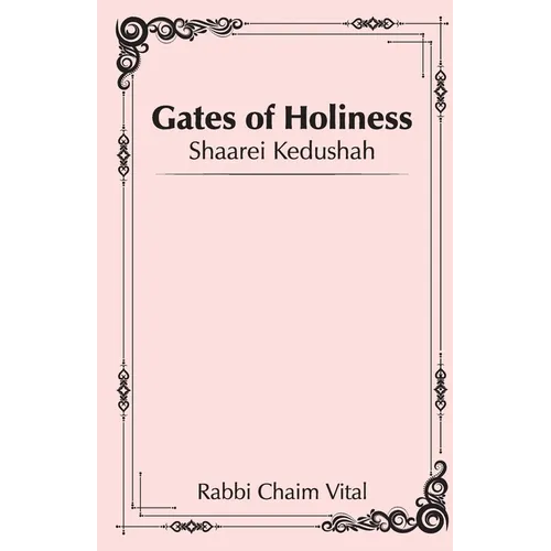 Shaarei Kedushah - Gates of Holiness - Paperback