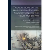 Transactions of the Washington Pioneer Association for the Years 1905 to 1910: With Sketch of the Organization in 1883, Reorganization in 1895, and By - Paperback