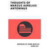 Thoughts of Marcus Aurelius Antoninus - Paperback