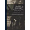 Abraham Lincoln's Personality; Abraham Lincoln's Personality - Storyteller - Paperback