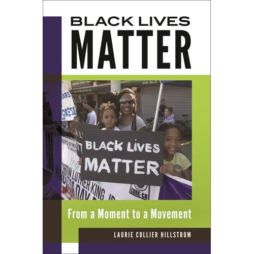 Black Lives Matter: From a Moment to a Movement - Hardcover