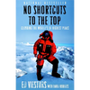 No Shortcuts to the Top: Climbing the World's 14 Highest Peaks - Paperback