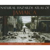 Natural Hazards Atlas of Jamaica - Hardcover