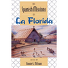 The Spanish Missions of La Florida - Paperback