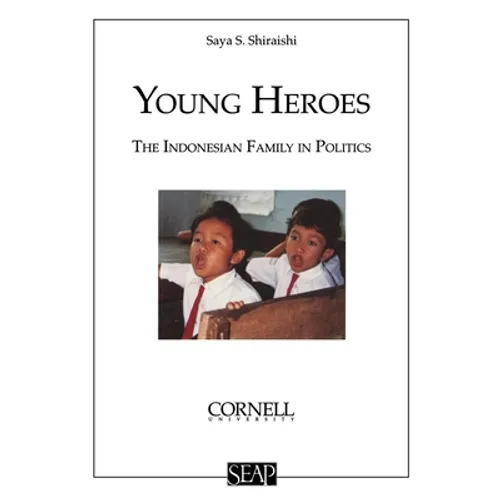 Young Heroes: The Indonesian Family in Politics - Paperback