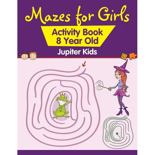 Mazes for Girls: Activity Book 8 Year Old - Paperback