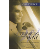 Preparing the Way: The Reopening of the John G Lake Healing Rooms in Spokane Washington - Paperback