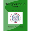 The Solfeggio Tones: The Song of Degrees - Paperback