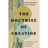 The Doctrine of Creation: A Constructive Kuyperian Approach - Hardcover