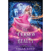 The Cursed Beauty: A Sleeping Beauty Retelling - Hardcover