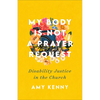 My Body Is Not a Prayer Request - Hardcover