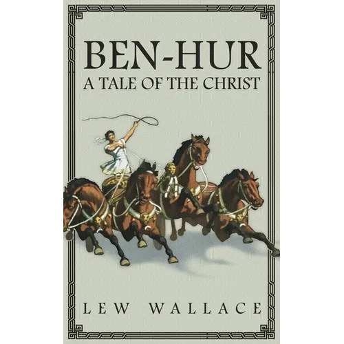 Ben-Hur: A Tale of the Christ -- The Unabridged Original 1880 Edition - Hardcover