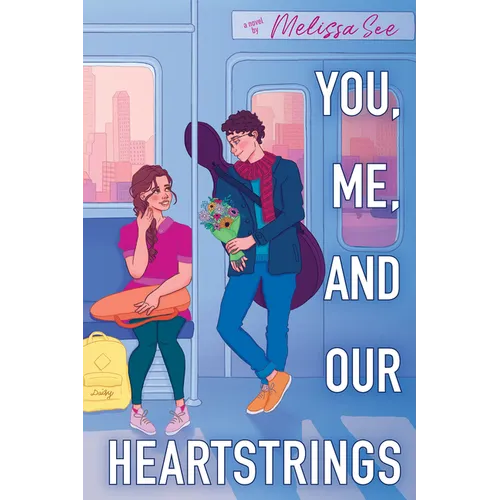 You, Me, and Our Heartstrings - Hardcover