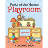 Parts of the House: Playroom (A Coloring Book) - Paperback