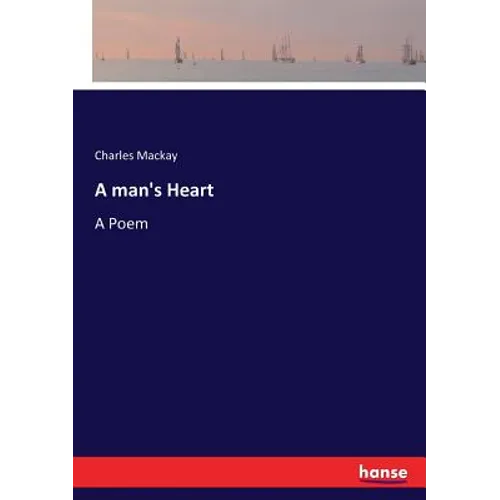 A man's Heart: A Poem - Paperback