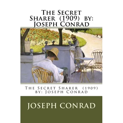 The Secret Sharer (1909) by: Joseph Conrad - Paperback