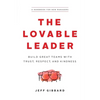 The Lovable Leader: Build Great Teams with Trust, Respect, and Kindness - Paperback