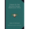 Todds Of The Eastern Shore, Maryland (1912) - Paperback