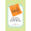 Instantly! How Quickly I Realized I HATE My Job - Paperback