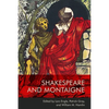 Shakespeare and Montaigne - Paperback
