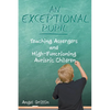 An Exceptional Pupil: Teaching Aspergers and High-Functioning Autistic Children - Paperback