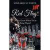 Red Flag!: Do You Know When You're Being Played? - Paperback