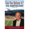 Can You Believe It?: 30 Years of Insider Stories with the Boston Red Sox - Paperback