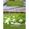 Agribusiness Management in Sustainable Agricultural Enterprises - Paperback