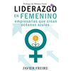 Liderazgo En Femenino: Empresarias que crean océanos azules - Paperback