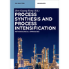 Process Synthesis and Process Intensification: Methodological Approaches - Paperback