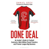 Done Deal: An Insider's Guide to Football Contracts, Multi-Million Pound Transfers and Premier League Big Business - Paperback