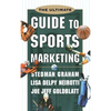 The Ultimate Guide to Sports Marketing - Hardcover