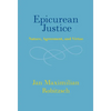 Epicurean Justice - Hardcover
