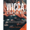 Wicca Starter Kit: 5 Books in 1: Wicca for Beginners, Practical Book of Spells, Herbal, Candle & Crystal Magic. Wiccan Guide to Know Beli - Paperback